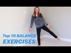 a woman standing in front of a wall with the words top 10 balance exercises