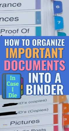 a binder with the words how to organize important documents into a binder on it