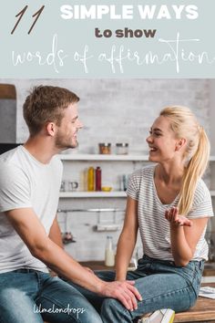 a man and woman sitting on top of a wooden table with the words 17 simple ways to show words of affirmation