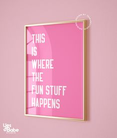 this is where the fun stuff happens in pink and gold framed art print by liese & babe