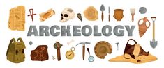 the word archeology is surrounded by various items and tools to make it look like they are from ancient egypt