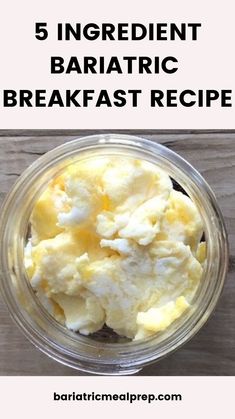 a bowl filled with food and the words 5 ingredient bariatic breakfast recipe on top