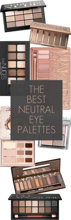 The best neutral eyeshadow palettes - you need at least one of these in your makeup collection! #provestra #Skinception #coupon code nicesup123 Eye Palettes, Prom Makeup Looks, Neutral Eyes, Neutral Eyeshadow Palette, Neutral Eyeshadow, Eyeshadow Palettes, Fall Makeup, Eye Palette, Makati