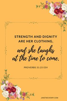 a yellow background with flowers and the words strength and identity are her clothing, and she laughs at the time to come