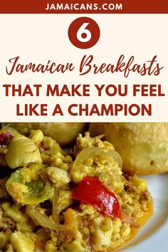 a white plate topped with food and text that reads, jamaican breakfasts that make you feel like a champion