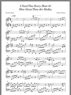 sheet music with the words need thee every hour and hoo great thou art medley