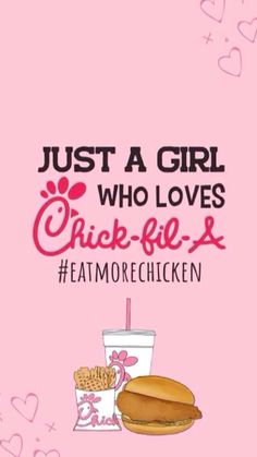 a pink background with the words just a girl who loves chick - lee and hamburger