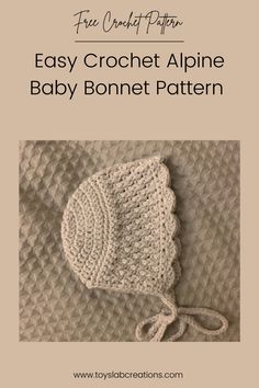 an easy crochet baby bonnet pattern with the text, easy crochet alpine baby bonnet pattern