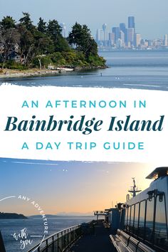 an afternoon in banbridge island, a day trip guide by the bay area and beyond