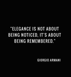 Giorgio Armani Quotes, Giorgio Armani Aesthetic, Armani Aesthetic, Armani Code For Women, Fashion Designer Quotes, Armani Si, Armani Brand, Armani Code