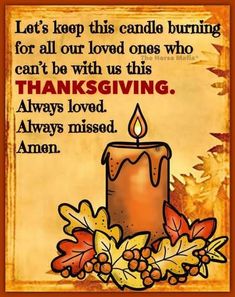 a thanksgiving card with a lit candle and autumn leaves on the bottom, says let's keep this candle burning for all our loved ones who can't be with us