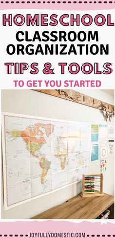 a map with the words homeschool classroom organization tips and tools to get you started