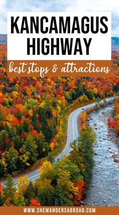 an aerial view of a road surrounded by trees with text overlay that reads kancamagus highway best stops and attractions