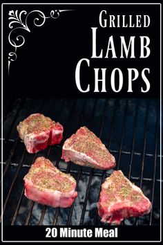 grilled lamb chops on the grill with text overlay reading grilled lamb chops 20 minute meal