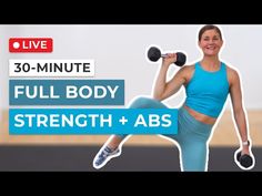 a woman doing a full body strength and abs workout with the words 30 - minute full body