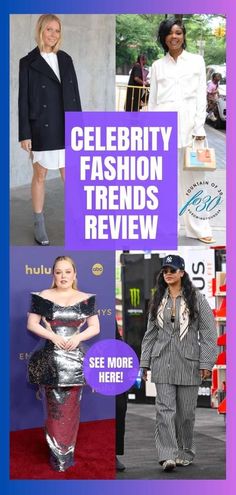 celebrity fashions are featured in this collage with the words celebrity fashion trend review