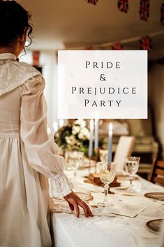 a woman standing in front of a table with plates and wine glasses on it that says pride & prejudicce party