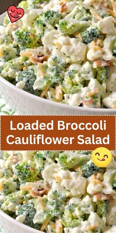 loaded broccoli cauliflower salad in a white bowl with the words loaded broccoli cauliflower salad above it