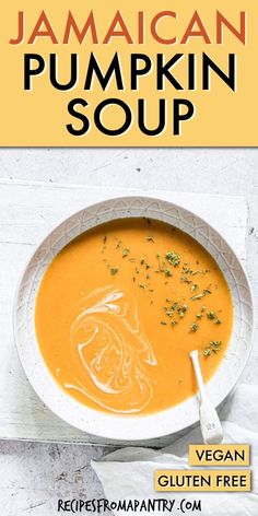 a bowl of pumpkin soup with the words jamaican pumpkin soup on it and an image of a