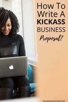 a woman sitting in front of a laptop computer with the words how to write a kickass business proposal?