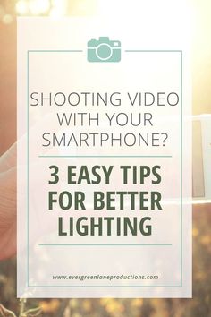 Better Lighting for iPhone Video | Evergreen Lane Productions #travelvideo #videotips #iphonevideo Well Lights, Camera Phone, Crossed Fingers, External Lighting, Simple Tricks