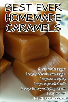 some caramels stacked on top of each other with the words best ever homemade caramels