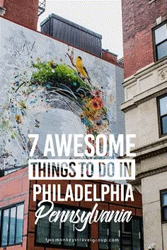 the words zawesome things to do in philadelphia, pennsylvania on top of buildings