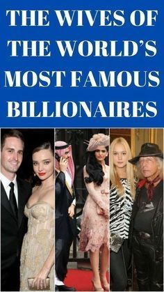 the wives of the world's most famous billionaires