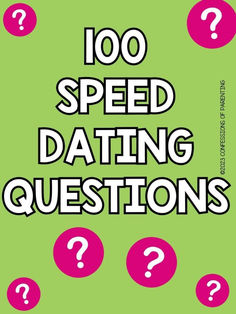 the words, 100 speed dating questions on a green background with question marks around it