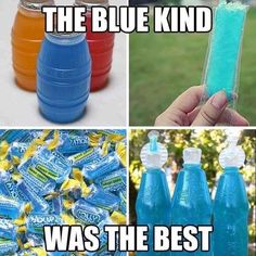 the blue kind was the best