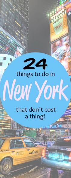 new york city with the words 24 things to do in new york that don't cost a thing