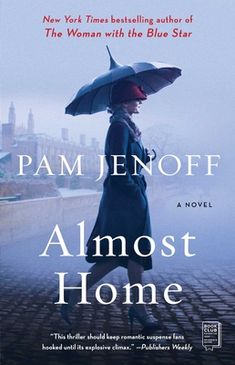 the cover of almost home by pam jenoff, with an umbrella over her head