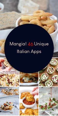 several different pictures with the words mangia 46 unique italian appetizers on them