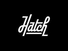 the word hatch written in white on a black background