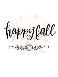 the word happy fall written in black ink