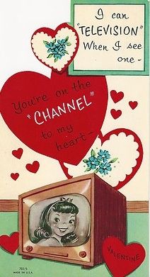 an old fashioned valentine card with a tv and hearts on the screen that says, you're on the channel to my heart