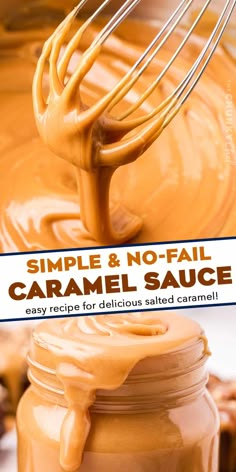 caramel sauce in a glass jar with a whisk on top and the words, simple & no fail caramel sauce