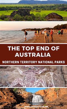 the top end of australia, northern territory national parks with pictures of people and animals