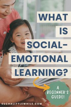 What is Social-Emotional Learning?: What is Social-Emotional Learning? A Beginner's Guide! (Text overlay a stock photo of a young girl sitting on her dad's lap while they're reading a book.) By Suchalittlewhile.com Emotional Skills, Positive Outlook, Emotional Development, Social Emotional Learning, Help Kids, Social Emotional