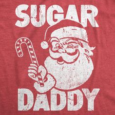 He always has the sugar you need! Get into the holiday spirit and add a unique twist to your festive attire in a Crazy Dog T Shirt! We have all your Xmas gift buying needs from Christmas patterned socks, cozy Xmas hoodies, and punny Christmas tees or if simply love holiday cheer, our funny Christmas mugs are perfect for celebrating at your Holiday Office Party and make the perfect secret Santa or White Elephant presents! At Crazy Dog T Shirt, sarcasm is our first language so we made all of our f Christmas Tee Shirts Funny, Christmas Shirts Vinyl, Movie References, Shirts Vinyl, Christmas Drawings, Festive Attire, Christmas Jammies, Christmas Tee Shirts, Fun Socks