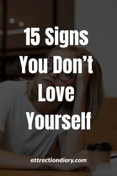 Person with hand on forehead looking stressed or troubled above the text "15 Signs You Don't Love Yourself" on a website's promotional banner. Love Symptoms, Lack Of Self Love, Bad Friends, Love Facts, T Love, Negative Self Talk, True Friendship, Dont Love