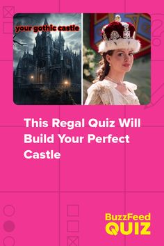 a pink poster with the words, this regal quiz will build your perfect castle