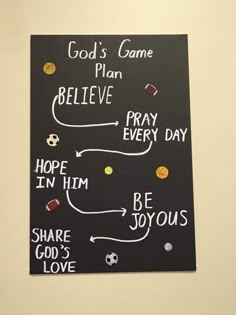 a black board with white writing on it that says god's game plan believe pray pray