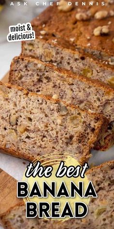 the best banana bread is sliced and ready to be eaten