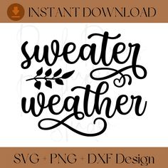 svg and dxf file with the words sweet weather in black on it