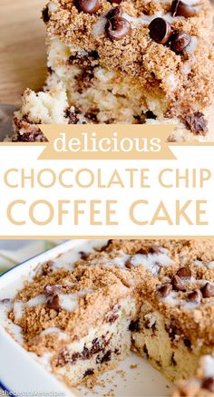 delicious chocolate chip coffee cake with crumbs on top and the words delicious above it