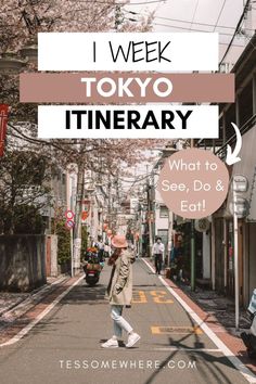 a woman walking down the street with text overlay reading i week tokyo itinerary what to see, do and eat