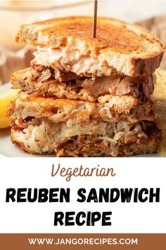 a close up of a sandwich on a plate with the words vegetarian reuben sandwich recipe