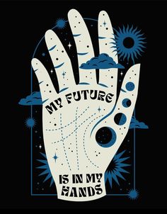 a hand with the words my future is in my hands