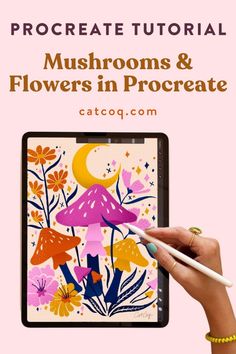 someone is drawing mushrooms and flowers on the cover of an ipad with text overlay